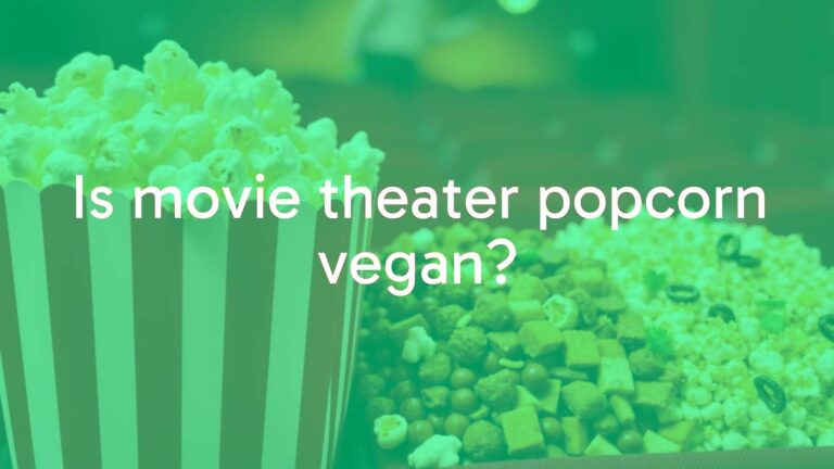 Is movie theater popcorn vegan?