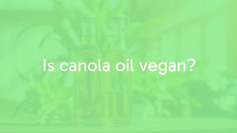 Is canola oil vegan?