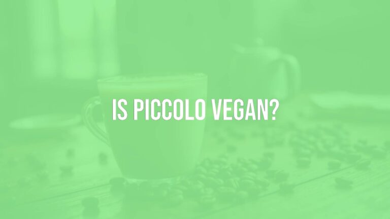 Is piccolo vegan?