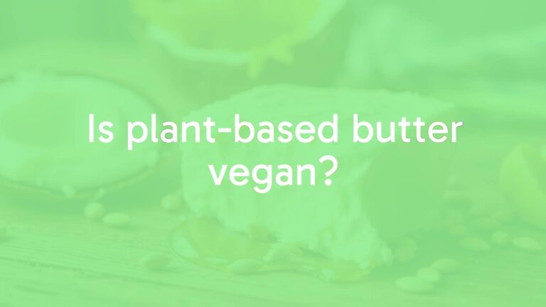 Is plant-based butter vegan?