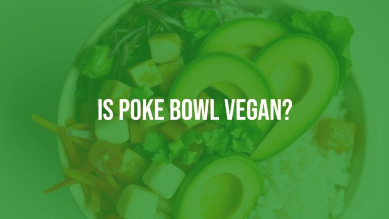 Is poke bowl vegan?