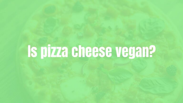 Is pizza cheese vegan?