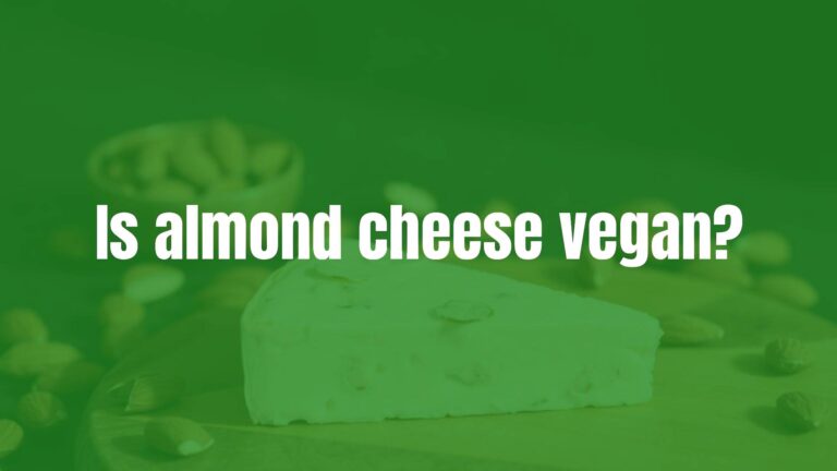 Is almond cheese vegan?
