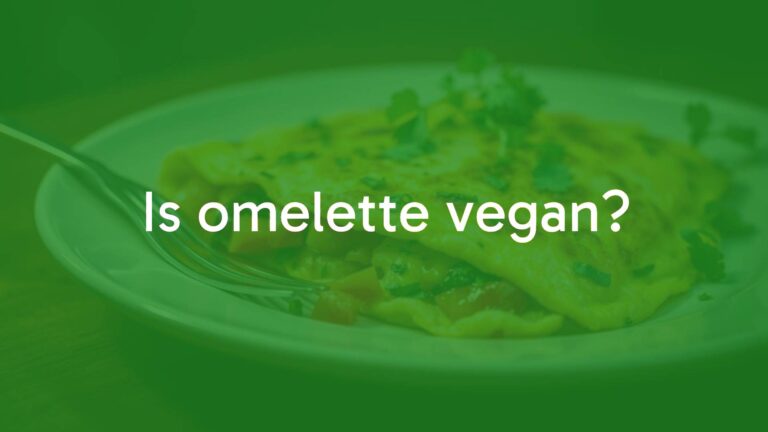 Is omelette vegan?