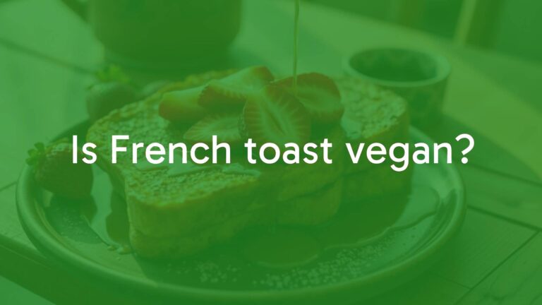 Is French toast vegan?