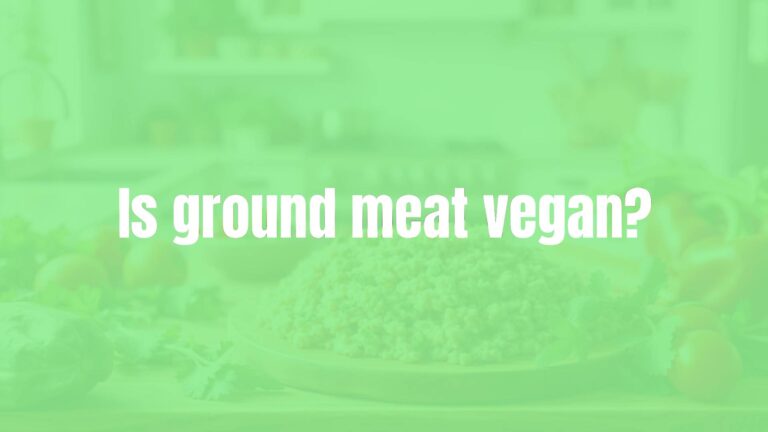Is ground meat vegan?