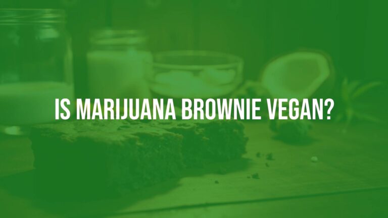 Is marijuana brownie vegan?