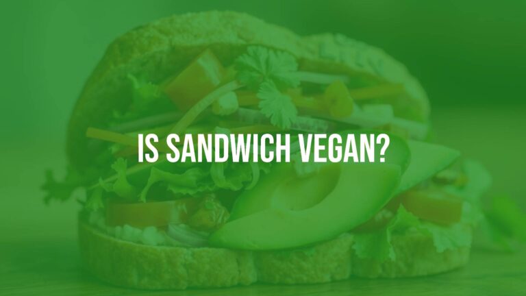 Is sandwich vegan?