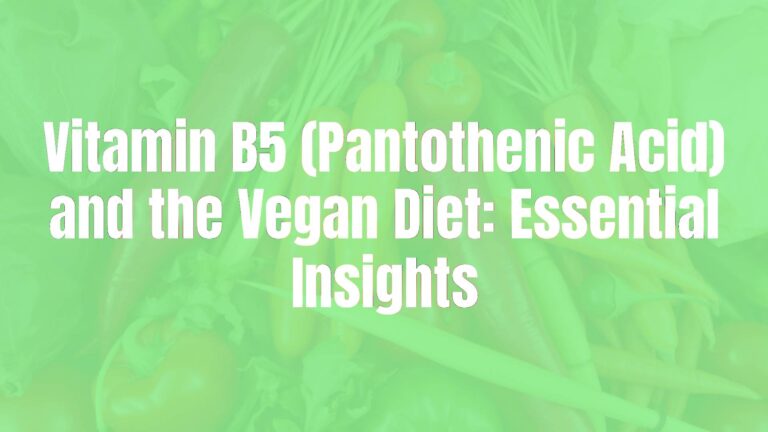 Vitamin B5 (Pantothenic Acid) and the Vegan Diet: Essential Insights